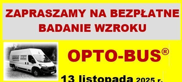 Zaproszenie na bezpłatne badanie wzroku w Trzydniku Dużym 13 listopada 2025 r. między 14:00 a 15:30. Miejsce: parking przy Urzędzie Gminy. Dla osób powyżej 15 lat. Telefon do zapisów: 570 107 107.