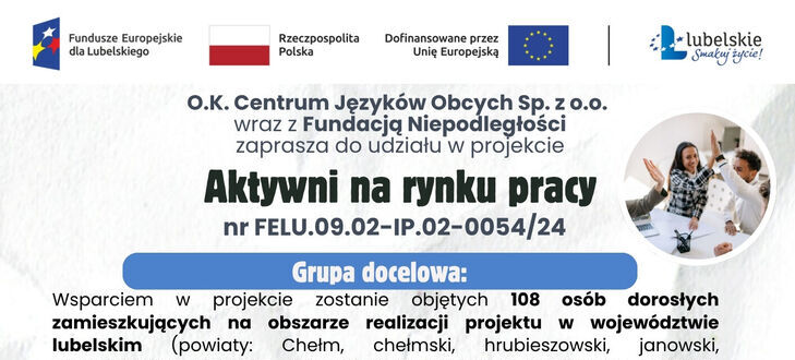 Plakat promujący projekt "Aktywni na rynku pracy". Zawiera informacje o wsparciu dla 108 osób dorosłych z województwa lubelskiego. Wymienione powiaty, oferowane formy wsparcia i dane kontaktowe organizatorów.