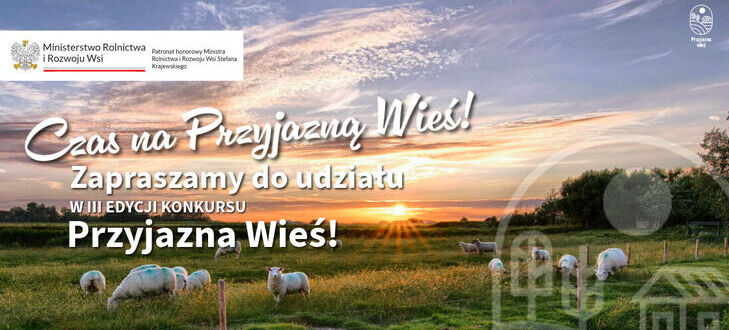 Na zdjęciu widoczny jest plakat promujący konkurs "Przyjazna Wieś". Przedstawia wiejski krajobraz z pasącymi się owcami o zachodzie słońca. Logo ministerstwa i informacje o finansowaniu z Unii Europejskiej u góry.