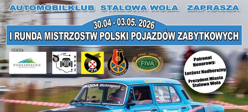 Plakat promujący I Rundę Mistrzostw Polski Pojazdów Zabytkowych, odbywającą się w Stalowej Woli od 30.04. do 03.05.2026. Widoczny zabytkowy samochód rajdowy oraz logo sponsorów i organizatorów wydarzenia.