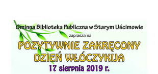 POZYTYWNIE ZAKRĘCONY DZIEŃ WŁÓCZYKIJA