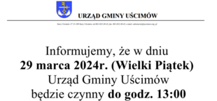 Informacja tekstowa z logo Urzędu Gminy Uścimów w lewym górnym rogu. Tekst ogłasza, że 29 marca 2024 roku (piątek), Urząd Gminy będzie otwarty do godz. 13:00.