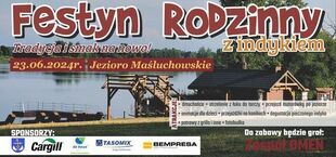 Plakat ogłaszający festyn "Tradycja i smak na nowo!" z datą 23.06.2024 nad jeziorem Masłuchowskim, z  podpisem "Rodzinny żindiżek", sponsorowani przez Cargill i inne firmy.