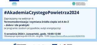 Opis alternatywny: Grafika informacyjna zapraszająca na webinar "Akademia Czystego Powietrza 2024" dotyczący termomodernizacji i wymiany źródła ciepła, z datą i linkiem do rejestracji.