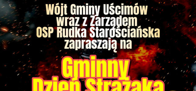 Plakat informacyjny zapraszający na Gminny Dzień Strażaka 3 maja 2026 roku. Zawiera harmonogram wydarzeń oraz zdjęcie strażaka w akcji z wężem strażackim na tle płomieni.