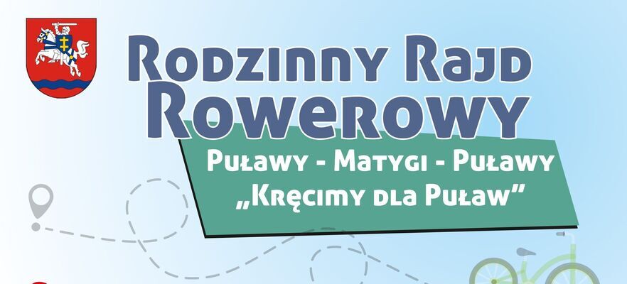 Plakat wydarzenia "Rodzinny Rajd Rowerowy Puławy - Matygi" z grafiką rodziny jadącej na rowerach, datą, miejscem i sponsorami. Zawiera harmonogram, trasy i informacje kontaktowe.