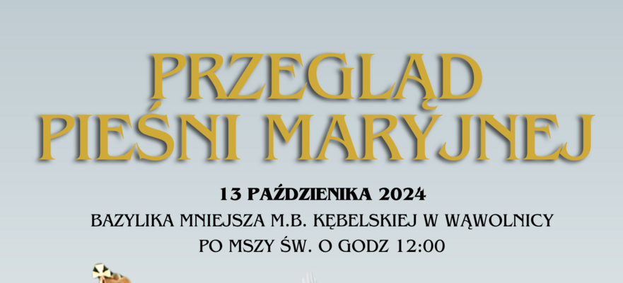 Plakat wydarzenia o tytule "Przegląd Pieśni Maryjnych" z grafiką przedstawiającą figurę Matki Boskiej z Dzieciątkiem, informacjami o miejscu, dacie i uczestnikach oraz czerwoną linią falującą na dole.