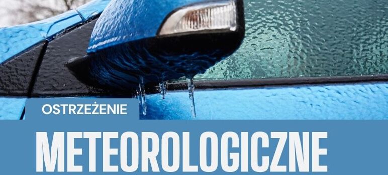 Grafika z napisem OSTRZEŻENIA METEOROLOGICZNE i zdjęciem zamarźniętego samochodu podczas opadów marznących