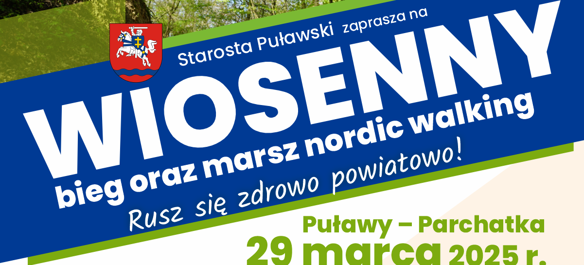 Plakat zapowiadający wiosenny bieg oraz marsz nordic walking, organizowany przez Starostwo Puławskie. Wydarzenie odbędzie się 29 marca 2025 roku na trasie Puławy-Parchatka.