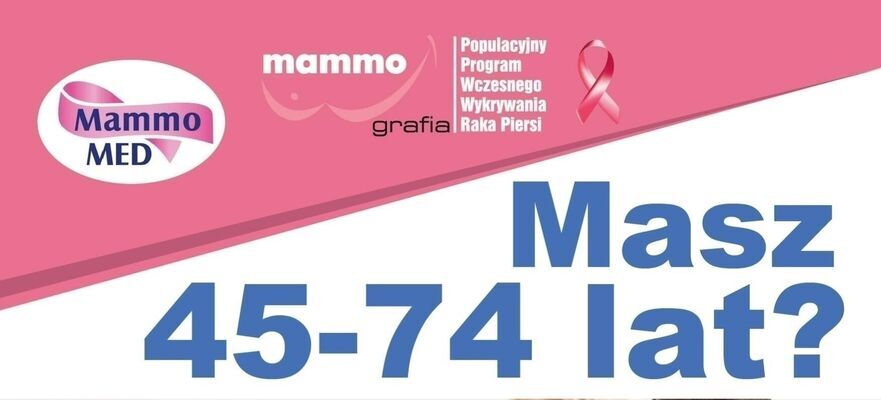 Plakat promujący bezpłatną mammografię dla kobiet w wieku 45-74 lat. Zdjęcie przedstawia kilka uśmiechniętych kobiet w różowych wstążkach. Informacje o terminie, miejscu i rejestracji na badanie.