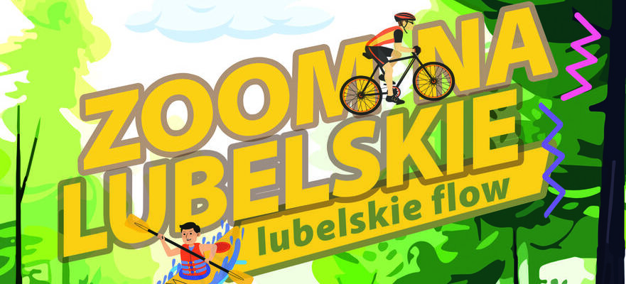Plakat promujący wydarzenie Zoom na Lubelskie 2025. W tle las, ludzi uprawiający sport. Hasła: "Lubelskie Flow", daty: 7-8.06.2025, z atrakcjami: biegi, rajdy, koncerty. Informacja o otwarciu sezonu turystycznego w Janowie Lubelskim.