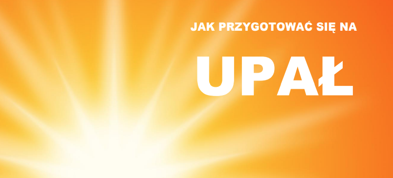 Jasne, pomarańczowe tło z intensywnie świecącym słońcem w centrum. Po prawej stronie napis: "Jak przygotować się na upał".