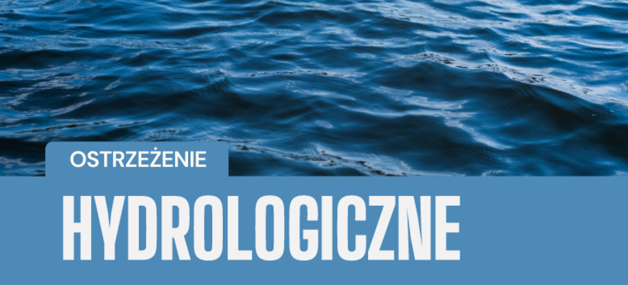 Zdjęcie wody i napis ostrzeżenie hydrologiczne.