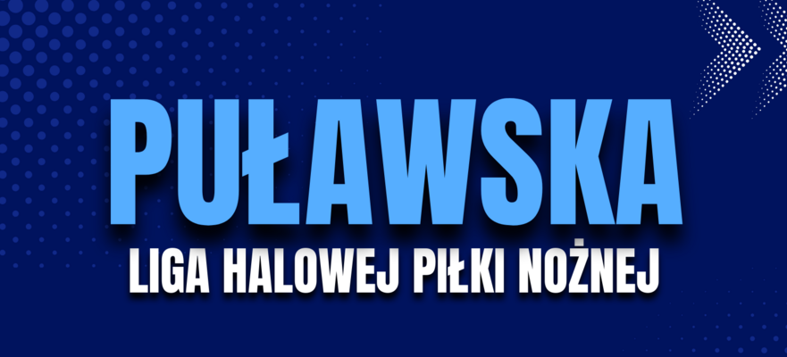 Plakat reklamujący Puławską Ligę Halowej Piłki Nożnej na sezon 2025/2026. Na pierwszym planie piłka nożna w siatce. Widoczne są daty zapisów: do 31.10.2025 oraz kontakt i logotypy organizatorów.
