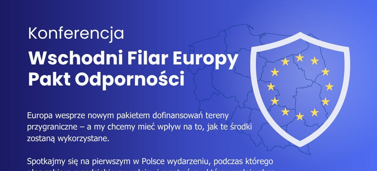 Plakat konferencji "Wschodni Filar Europy - Pakt Odporności" z datą, miejscem i tematyką wydarzenia oraz logotypami partnerów medialnych i patronów.