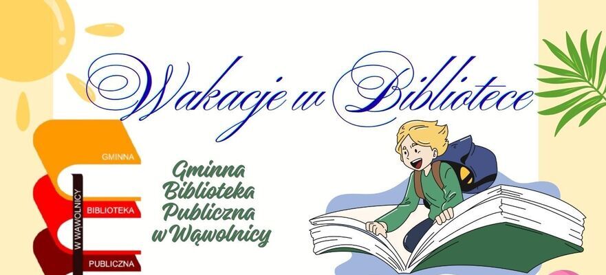 Plakat promujący wydarzenie "Wakacje w Bibliotece". Termin: 1-3 lipca 2026, godz. 10-13. Zajęcia: konkurs krzyżówkowy, literacko-plastyczne, malowanie koszulek. Dla dzieci 6-15 lat. Kolorowe grafiki wakacyjne.