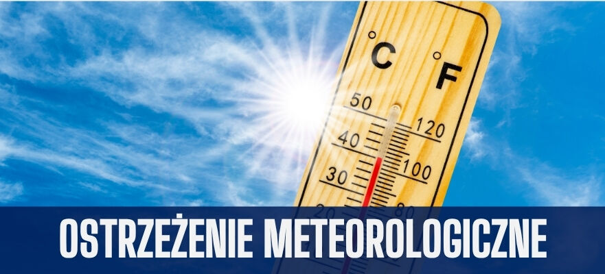 Zdjęcie przedstawia drewniany termometr wskazujący wysoką temperaturę na tle nieba z jasnym słońcem. Na dole widnieje napis „Ostrzeżenie meteorologiczne” na niebieskim tle.