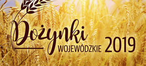 Dożynki Wojewódzkie - Radawiec 08.09.2019r