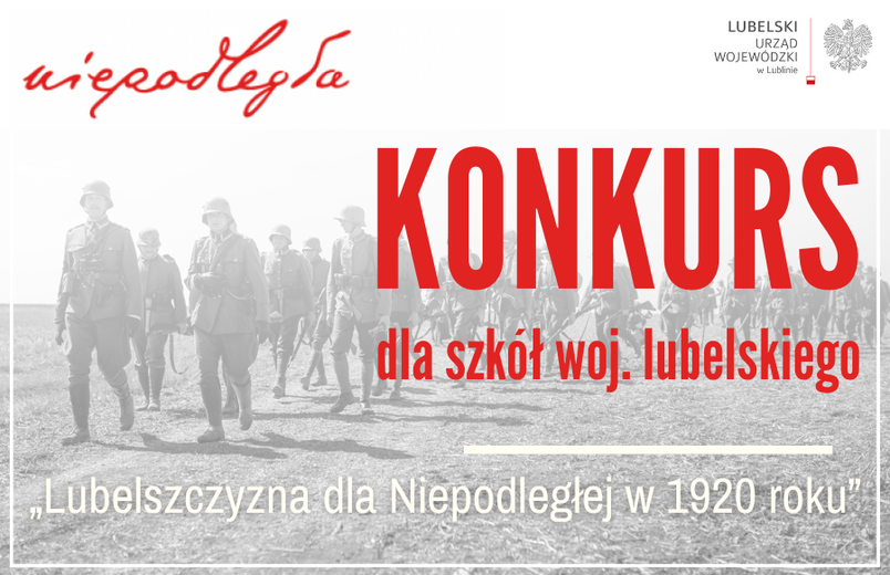 Konkurs dla szkół woj. lubelskiego - ,,Lubelszczyzna dla Niepodległej w 1920 roku"