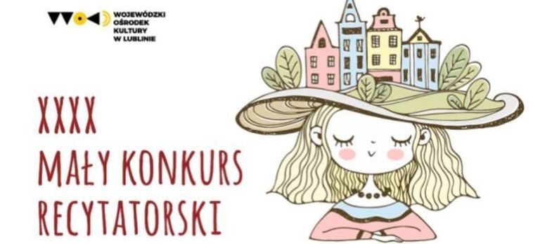 Obrazek z dziewczynką z kapeluszem, logo wojewódzki ośrodek kultury w Lublinie, napis XXXX mały konkurs recytatorski