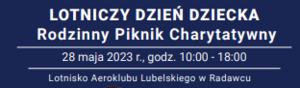 Lotniczy Dzień Dziecka - Rodzinny Piknik Charytatywny