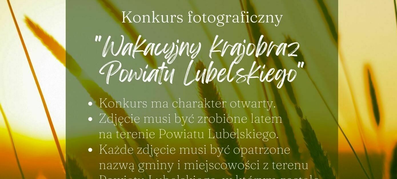 Konkurs fotograficzny "Wakacyjny krajobraz Powiatu Lubelskiego"