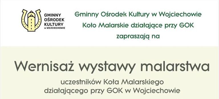 Plakat zapraszający na wernisaż prac uczestników koła malarskiego, z przykładami różnorodnych obrazów, takich jak kwiaty, ptaki i krajobrazy.