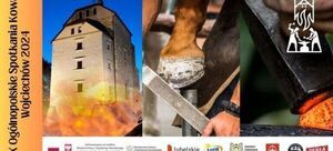 Zdjęcie przedstawia kolaż trzech zdjęć: zabytkowa wieża, ręce kowala przy pracy i rozżarzone metalowe przedmioty w kowadle. Logo i informacje o wydarzeniu kowalskim w tle.
