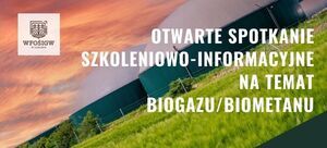 Plakat zapraszający na otwarte spotkanie szkoleniowo-informacyjne na temat biogazu/biometanu, które odbędzie się 1 sierpnia (czwartek). Na górze logo WFOSGW.