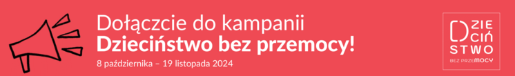 Kampania Dzieciństwo bez Przemocy