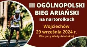 III Ogólnopolski Bieg Ariański na Nartorolkach - Wojciechów 2024