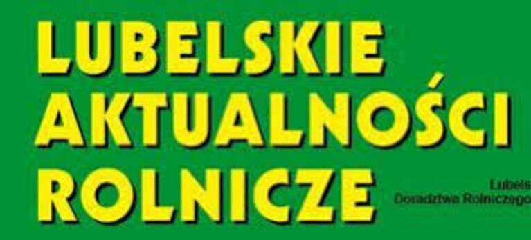 Prenumerata „ Lubelskie Aktualności Rolnicze” na 2025 rok