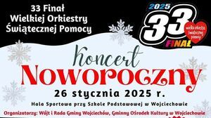 Koncert Noworoczny i 33 Finał Wielkiej Orkiestry Świątecznej Pomocy - 26.01.2025 r.