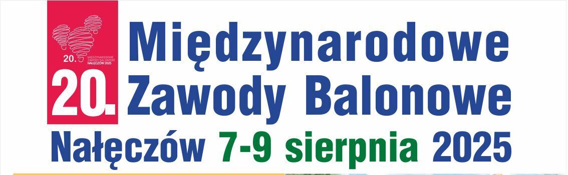 20 Międzynarodowe Zawody Balonowe Nałęczów 7-9 Sierpnia 2025