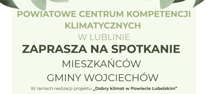 Plakat promujący spotkanie Powiatowego Centrum Kompetencji Klimatycznych w Lublinie, zaplanowane na 20.08.2025 o 9:30. Motyw zielonych liści, zaproszenie dla mieszkańców gminy Wojciechów.