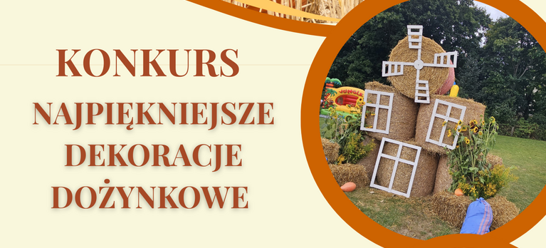  KONKURS NA NAJLEPSZE DEKORACJE DOŻYNKOWE!