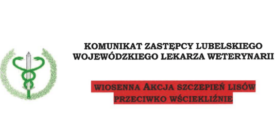 WIOSENNA AKCJA SZCZEPIEŃ LISÓW