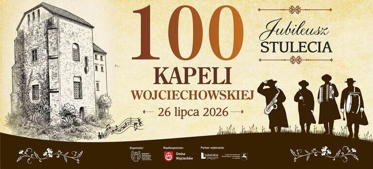 Jubileusz 100 - lecia Kapeli Wojciechowskiej