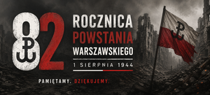 82. Rocznica wybuchu Powstania Warszawskiego