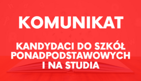 grafika z napisem komunikat Kandydaci do szkół ponadpodstawowych i na studia