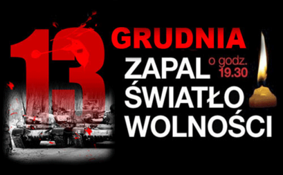 13 GRUDNIA ZAPAL ŚWIATŁO WOLNOŚCI o godzinie: 19.30