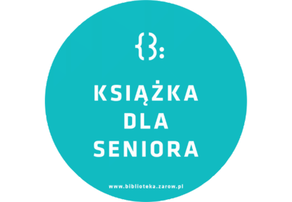 Logo {3: KSIĄŻKA DLA SENIORA www.biblioteka.zarow.pl