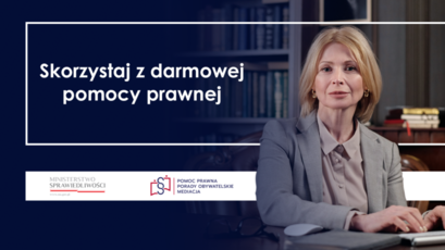 Prawnik i napis:
Skorzystaj z darmowej pomocy prawnej MINISTERSTWO SPRAWIEDLIWOŚCI POMOC PRAWNA PORADY OBYWATELSKIE MEDIACJA