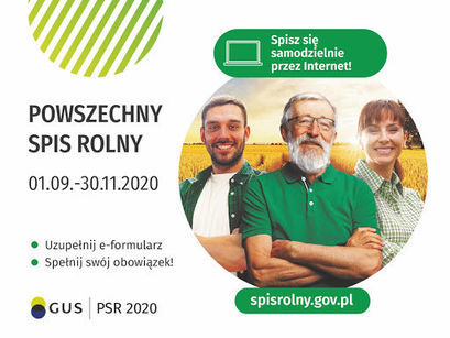 Plakat informujący o Spisie Rolnym Spisz się samodzielnie przez Internet! POWSZECHNY SPIS ROLNY 01.09.-30.11.2020 • Uzupełnij e-formularz • Spełnij swój obowiązek! GUS PSR 2020 spisrolny.gov.pl