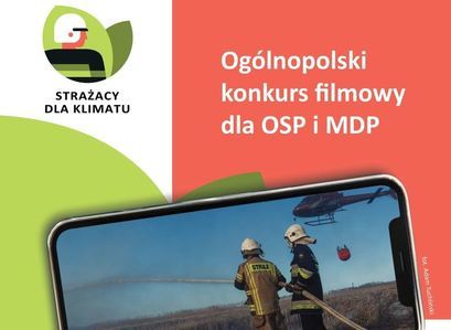 Plakat konkurs filmowy "Strażacy dla klimatu" Ogólnopolski konkurs filmowy dla OSP i MDP fot. Adam Tuchliński
