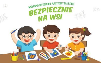 Konkurs plastyczny dla dzieci „Bezpiecznie na wsi mamy – od 30 lat z KRUS wypadkom zapobiegamy”