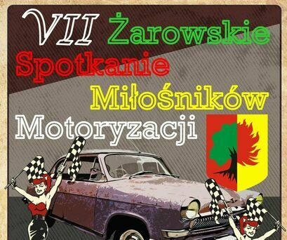 VII Żarowskie Spotkanie Miłośników Motoryzacji plakat