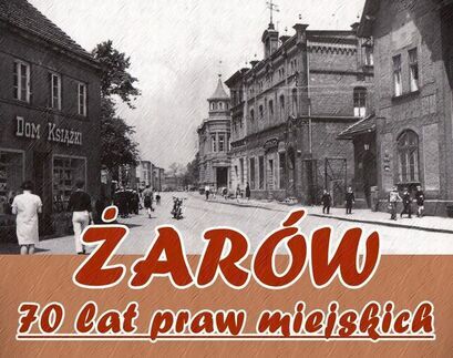 Wystawa plenerowa „Żarów. 70 lat praw miejskich”