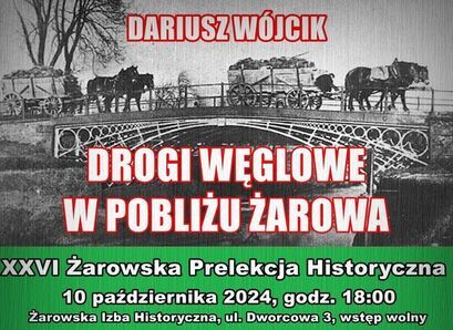 Zapraszamy na XXVI Żarowską Prelekcję Historyczną