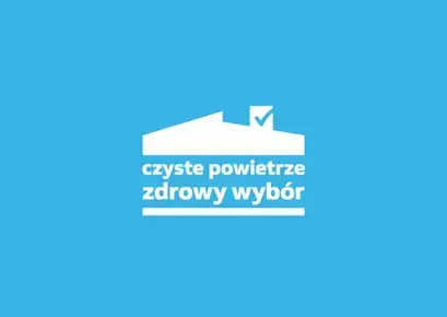 Ważna informacja dla osób zainteresowanych dofinansowaniem z programu „Czyste Powietrze”